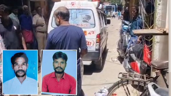 Father-Son Die After Inhaling Toxic Gas While Desilting Well in Chennai Yanaikavuni Father-Son Die After Inhaling Toxic Gas While Desilting Well in Chennai Yanaikavuni