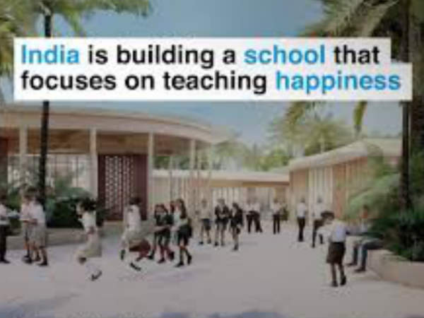 India is building a school that focuses on happiness India is building a school that focuses on happiness