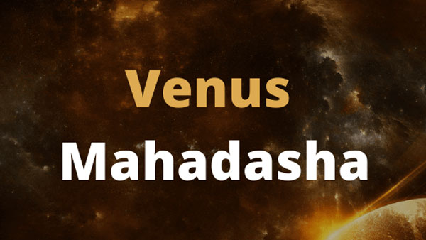 shukra mahadasha gives immense, money and wealth