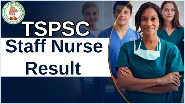 Staff Nurse Result : Merit List Released for TS Staff Nurse Posts...