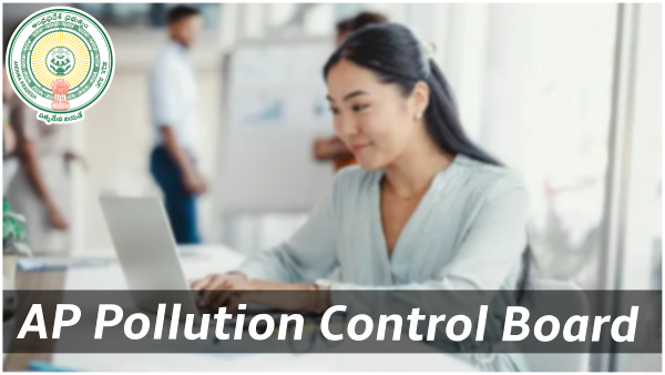 Have you applied for AP Pollution Control Board Jobs