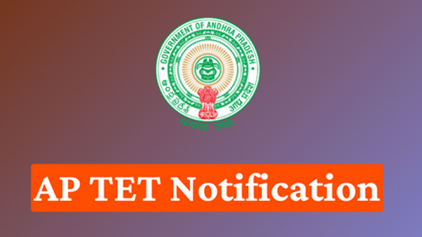 AP TET notification released- exams from aug 5 to 20- here are important dates AP TET notification released- exams from aug 5 to 20- here are important dates