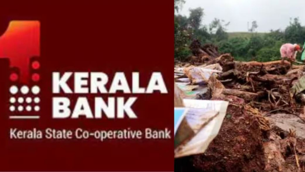 Kerala Bank announced that the loans of Wayanad victims will be waived
