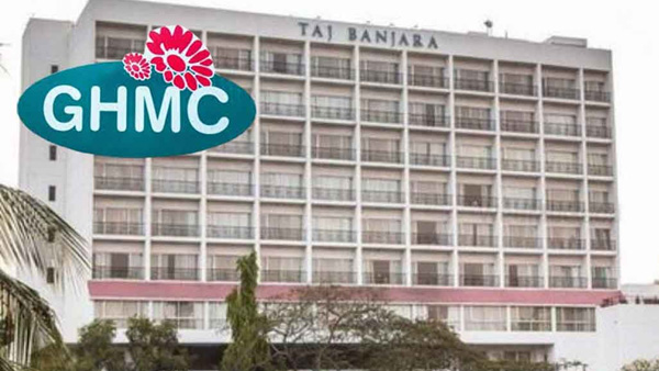 Taj Banjara hotel seized by the GHMC