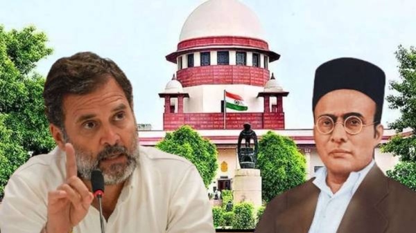 Supreme Court slams Rahul Gandhi s remarks on VD Savarkar