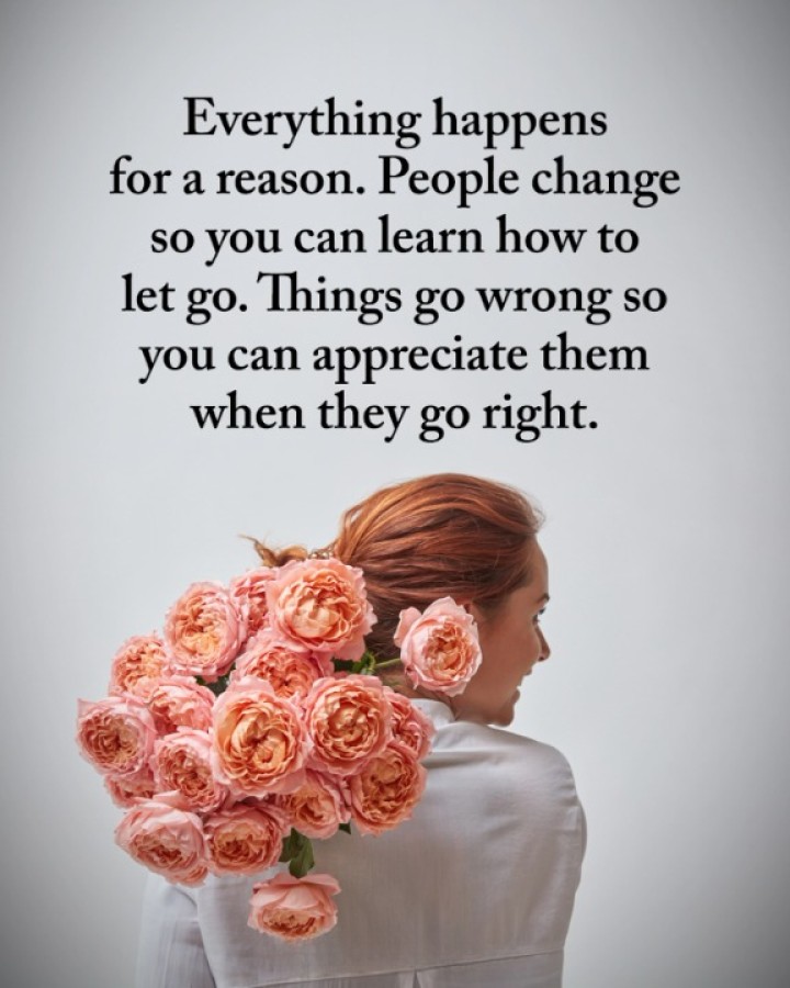 Everything Happens for a Reason.