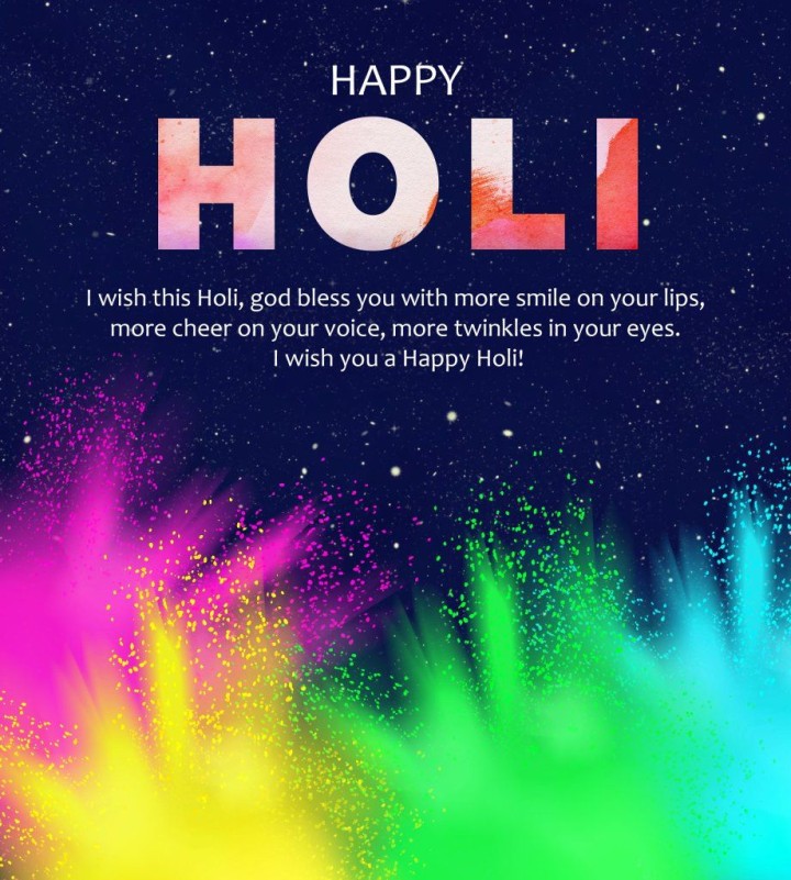 I Wish This Holi, God Bless You With More Smile on Your Face.