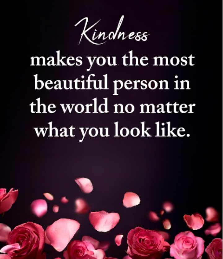 Kindness.