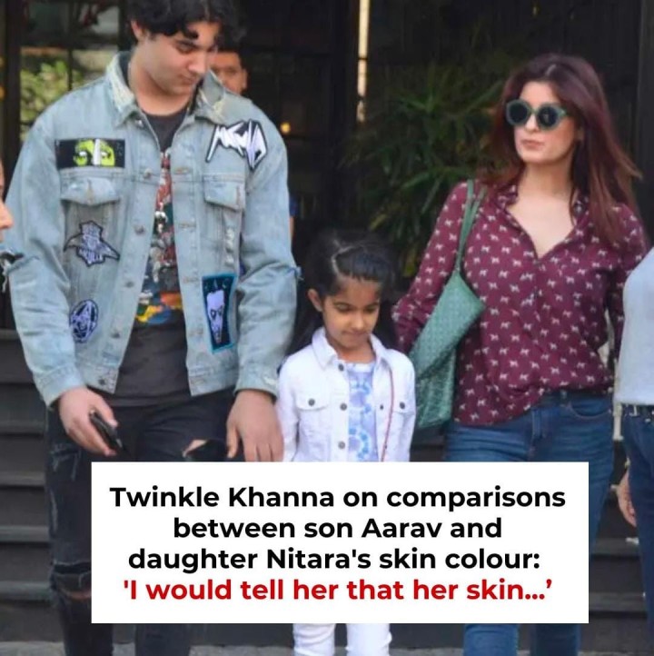 Twinkle khanna on nitaras skin colour