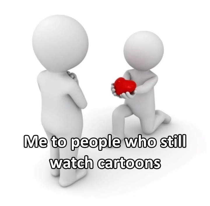 For those who still watch cartoons.