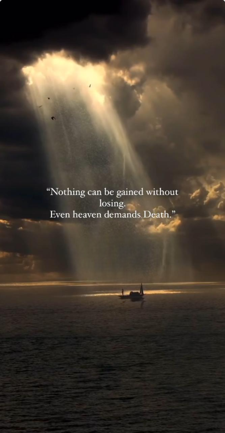 Nothing can be gained without loosing