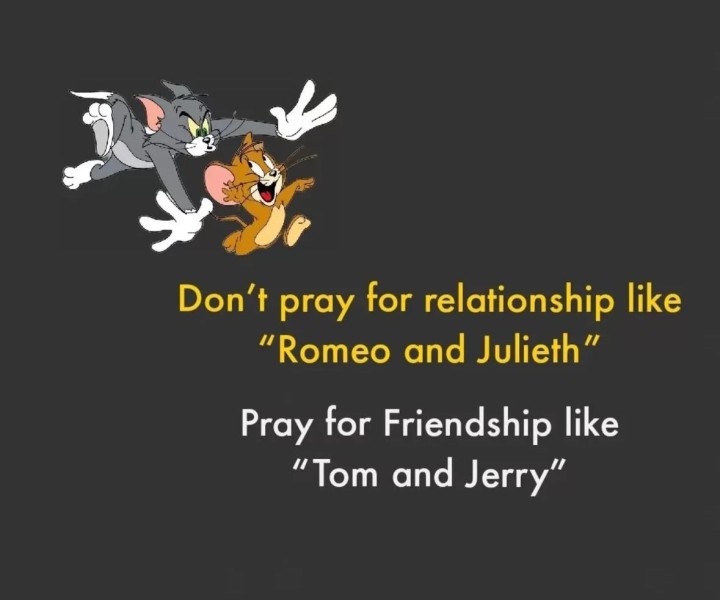 Pray for friendship like Tom and Jerry