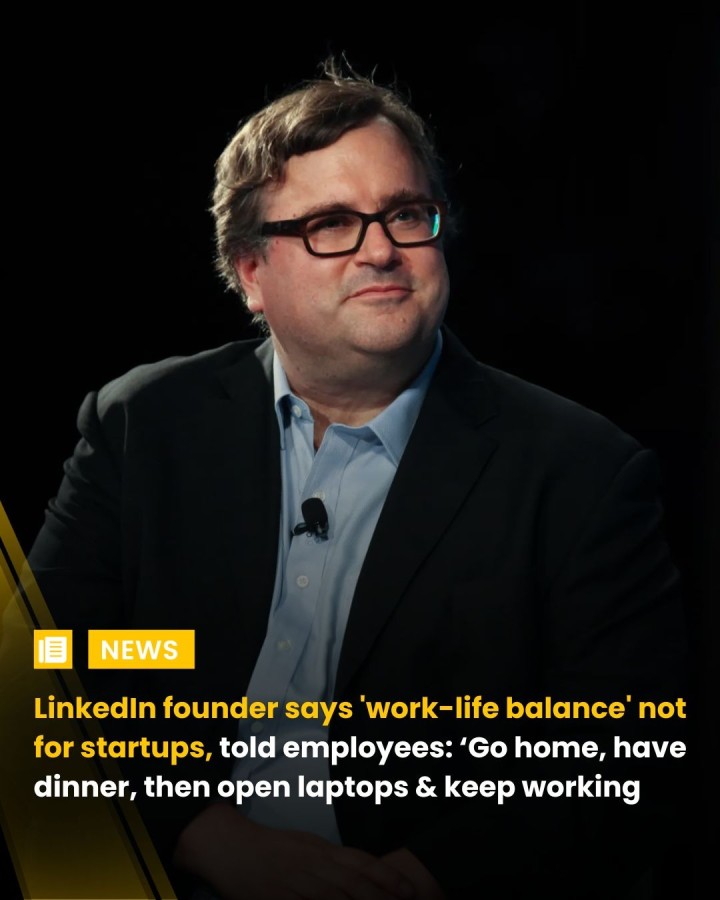 During LinkedIn's early days, co-founder Reid Hoffman encouraged employees to have dinner with their families but continue working afterwards, reflecting his belief that startups require relentless dedication. He has consistently argued that work-life balance doesn't align with startup culture, stating, “Work-life balance is not the start-up game,” and suggesting that founders focused on balance aren’t fully committed to success.