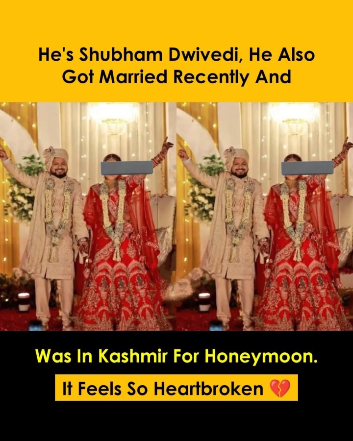 Was In Kashmir For Honeymoon.  It Feels So Heartbroken