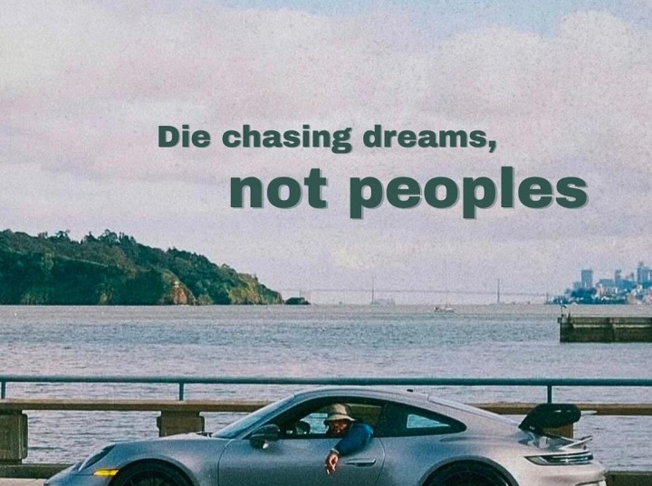 Die chasing dreams not people