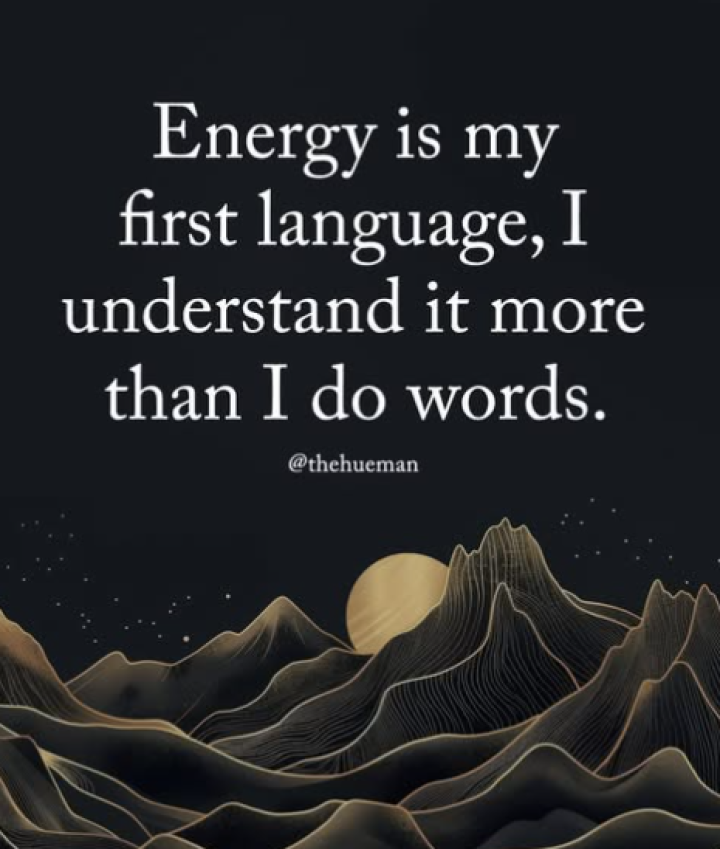 Energy is my first language.