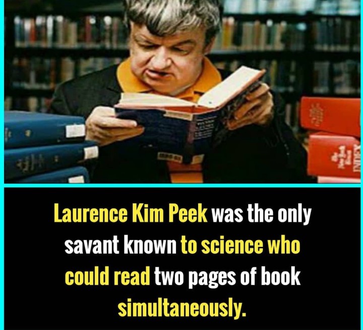 Did you know: Laurence Kim Peek.