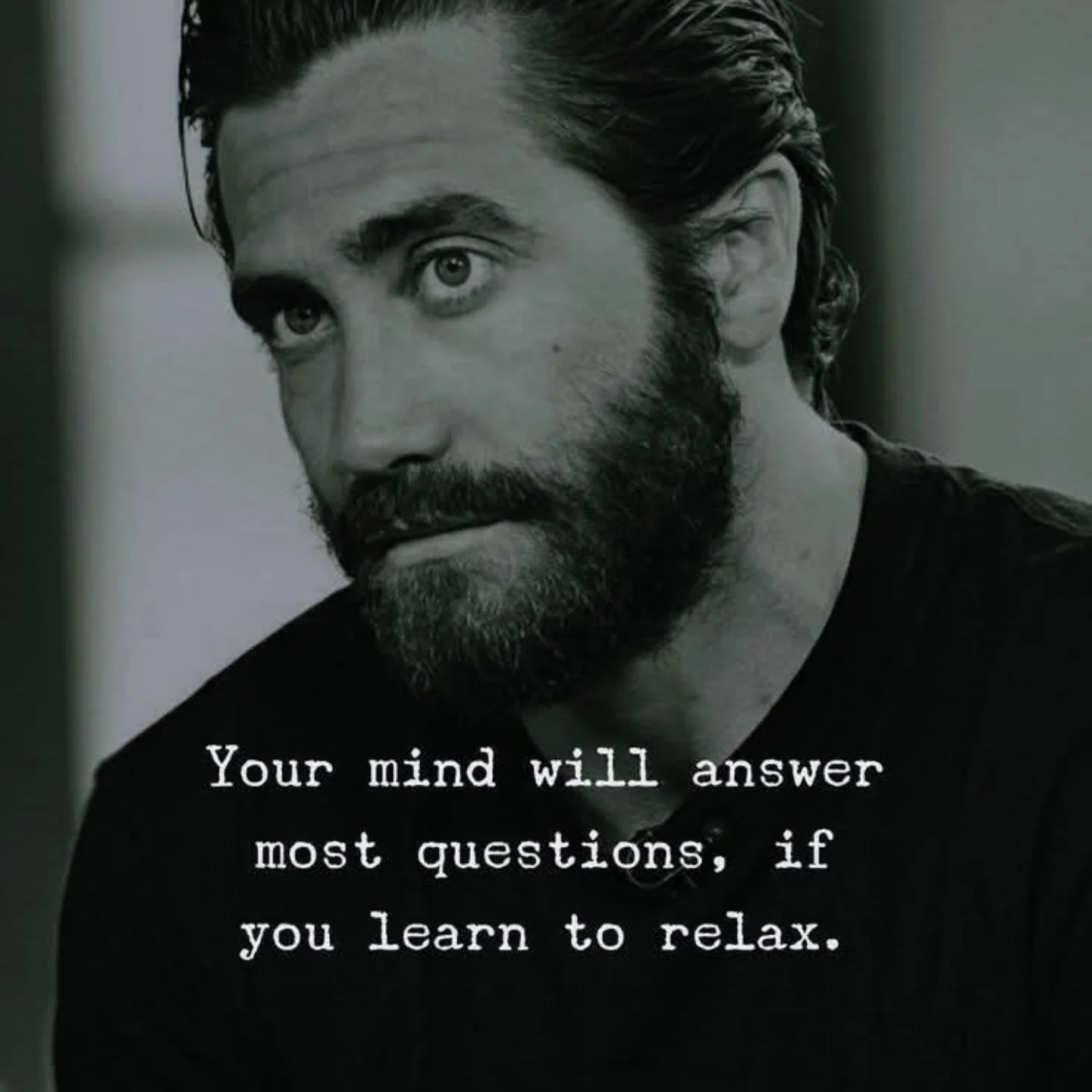 The mind will answer most questions.
