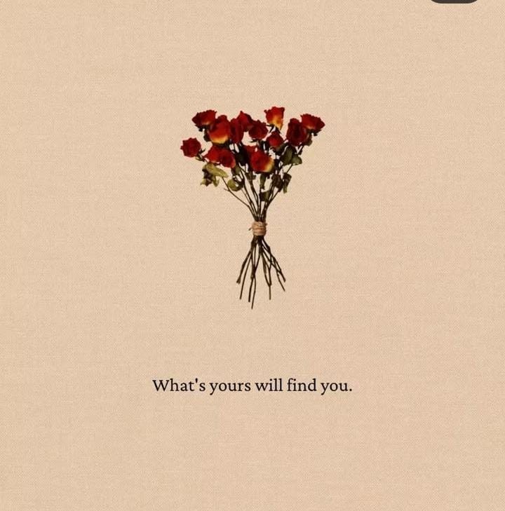 What is yours will find you