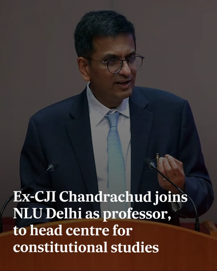 Former Chief Justice of India D Y Chandrachud has been appointed as a distinguished professor at the National Law University , Delhi.