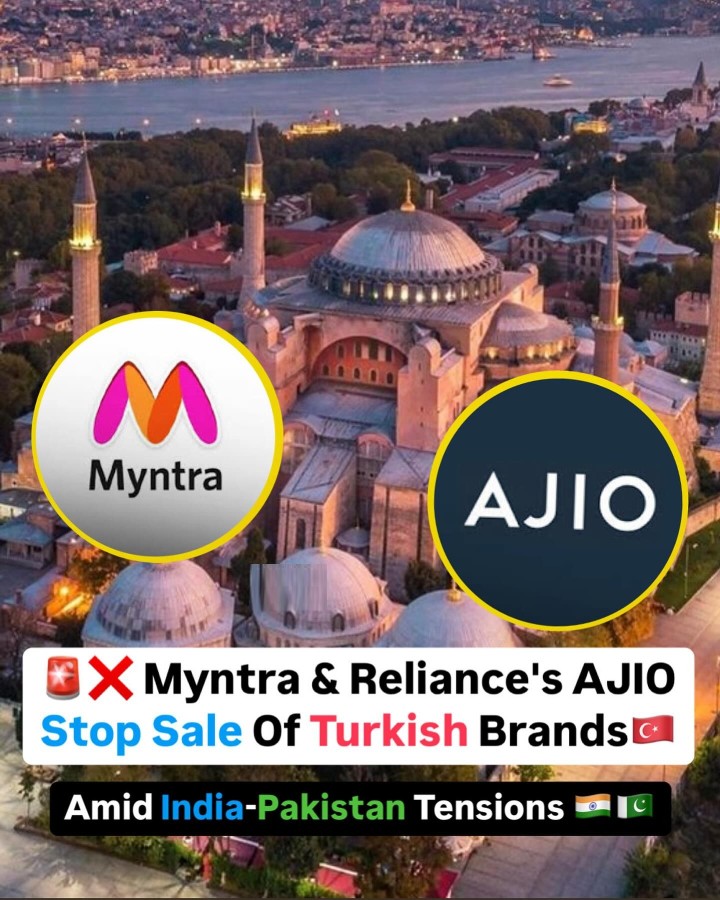 Following Turkey’s support for Pakistan during a recent military conflict, Myntra and Ajio have reportedly stopped selling Turkish apparel brands. According to Reliance, this decision aligns with national sentiment, prompting reassessments of partnerships and the closure of Reliance’s Turkey office.