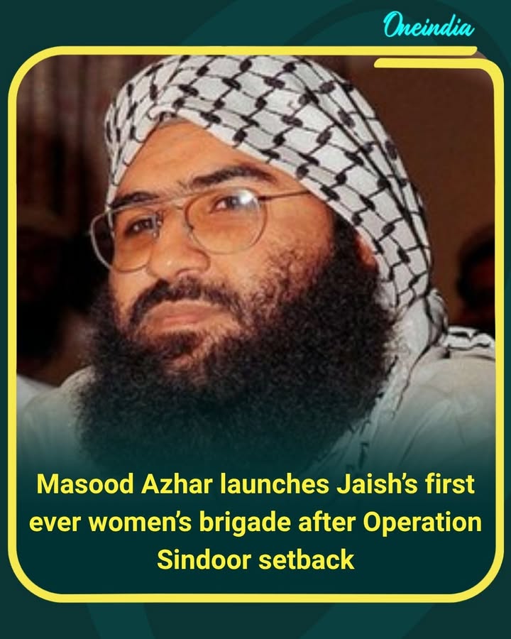 Jaish-e-Mohammed chief Masood Azhar has reportedly formed the terror outfit’s first-ever women’s brigade, just months after facing heavy losses in Operation Sindoor carried out by Indian forces. The move is seen as an attempt to rebuild the group’s strength and expand recruitment, signaling a new phase of radicalization involving women
