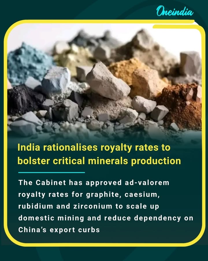 The Cabinet has approved ad‑valorem royalty rates for graphite, caesium, rubidium and zirconium to scale up domestic mining and reduce dependency on China’s export curbs