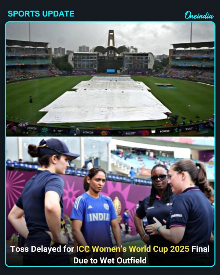 Toss Delayed for ICC Women’s World Cup 2025 Final Due to Wet Outfield.