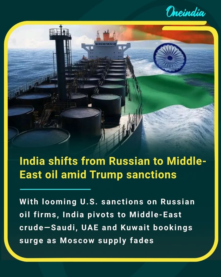 With looming U.S. sanctions on Russian oil firms, India pivots to Middle-East crude—Saudi, UAE and Kuwait bookings surge as Moscow supply fades