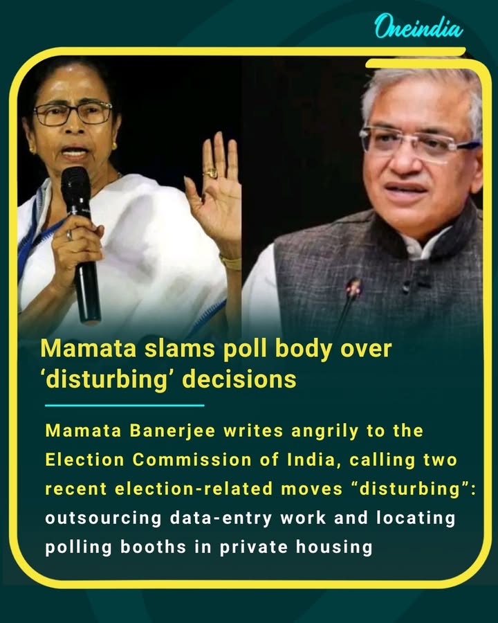 Mamata Banerjee writes angrily to the Election Commission of India, calling two recent election-related moves “disturbing”: outsourcing data-entry work and locating polling booths in private housing
