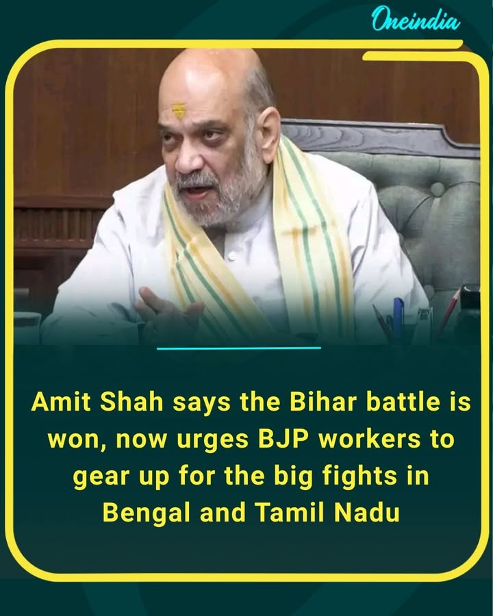 Amit Shah says the Bihar battle is won, now urges BJP workers to gear up for the big fights in Bengal and Tamil Nadu