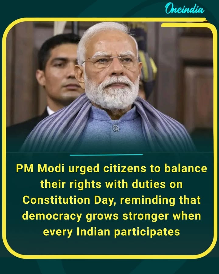 PM Modi urged citizens to balance their rights with duties on Constitution Day, reminding that democracy grows stronger when every Indian participates