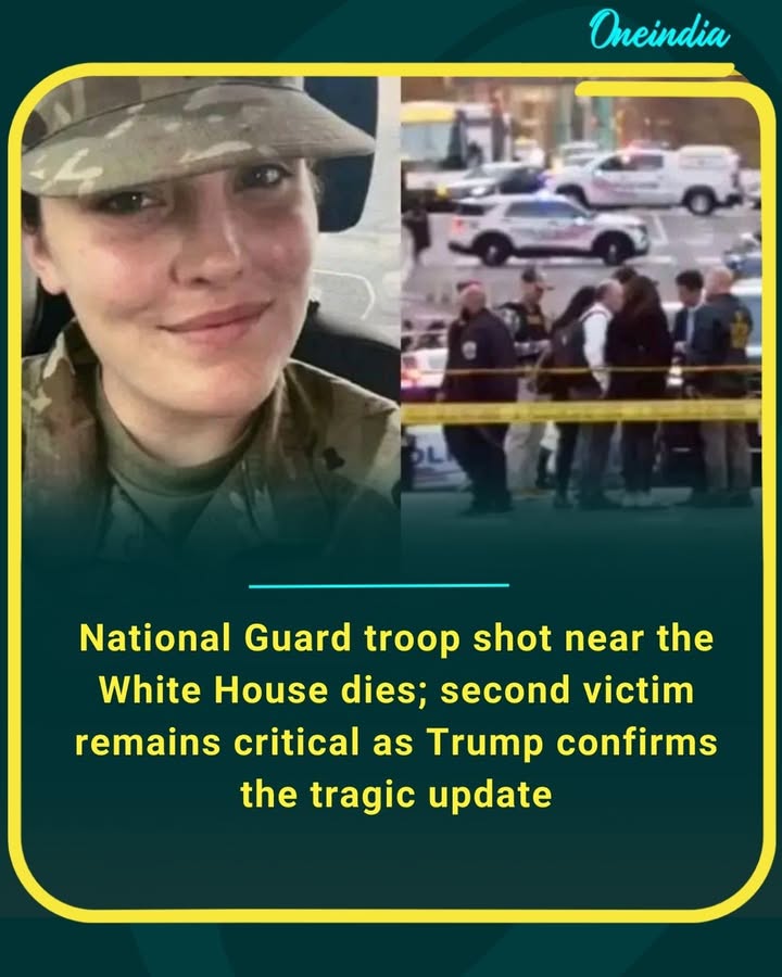 National Guard troop shot near the White House dies; second victim remains critical as Trump confirms the tragic update