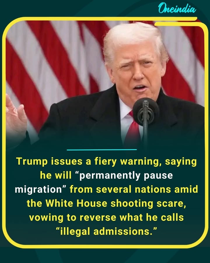 Trump issues a fiery warning, saying he will “permanently pause migration” from several nations amid the White House shooting scare, vowing to reverse what he calls “illegal admissions