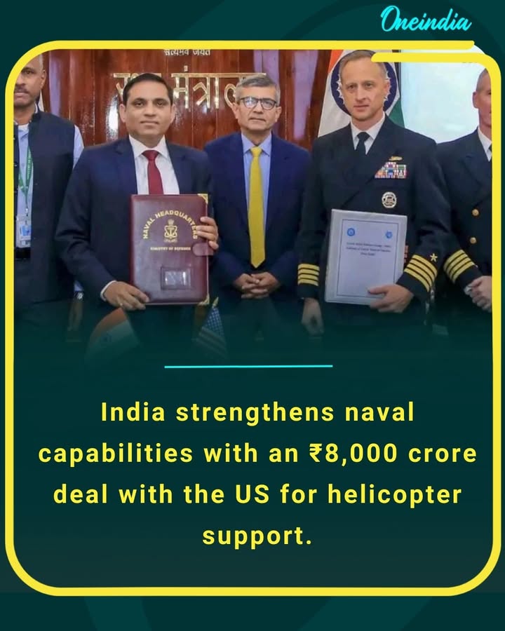 India strengthens naval capabilities with an ₹8,000 crore deal with the US for helicopter support.