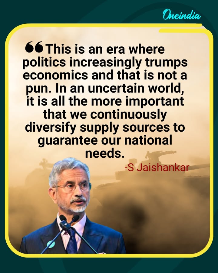 Jaishankar Says Politics Now ‘Trumps’ Economics, Urges India to Diversify Supply Sources.
