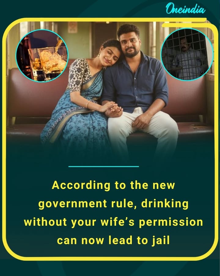 According to the new government rule, drinking without your wife’s permission can now lead to jail