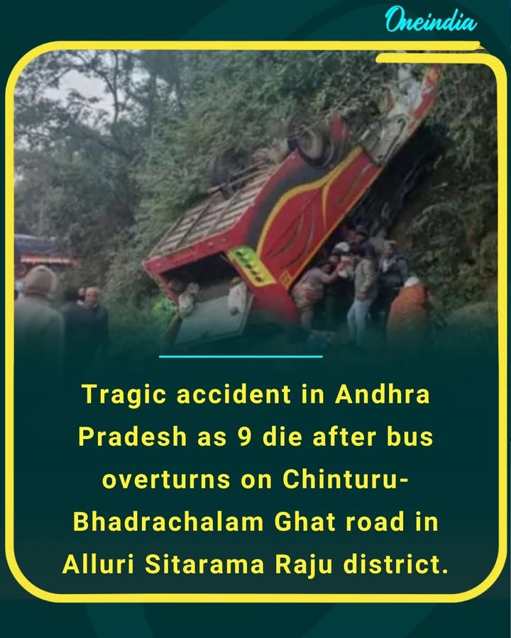 Tragic accident in Andhra Pradesh as 9 die after bus overturns on Chinturu-Bhadrachalam Ghat road in Alluri Sitarama Raju district.