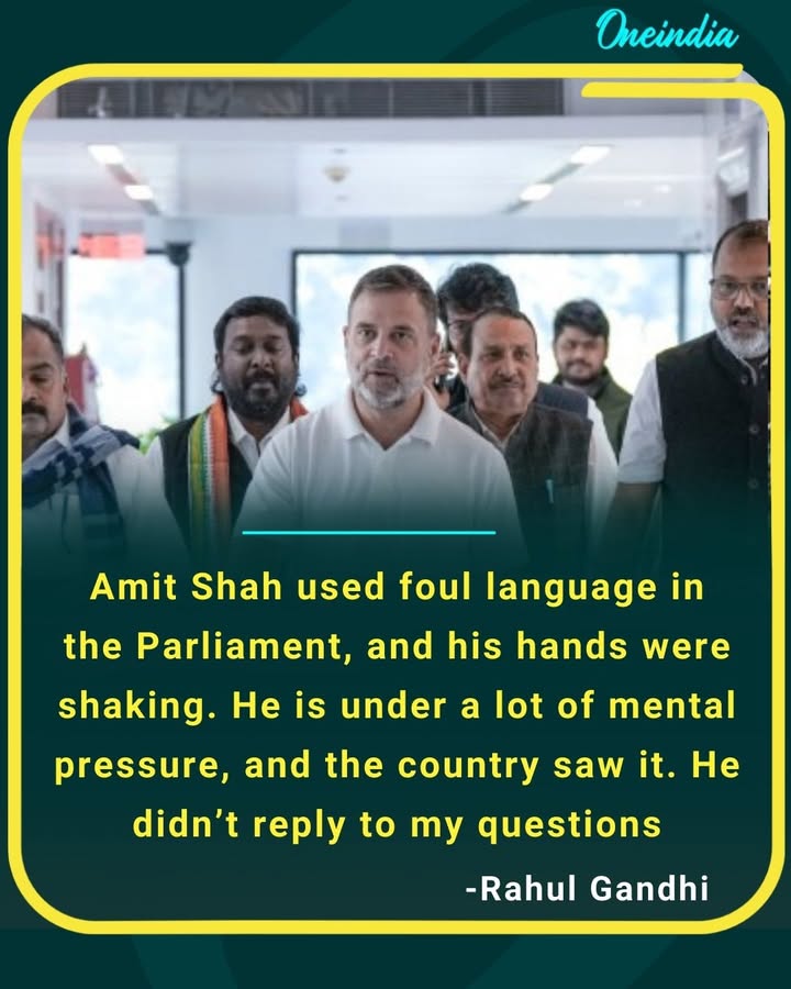 Amit Shah used foul language in the Parliament, his hands were shaking. He is under lot of mental pressure and the country saw it.