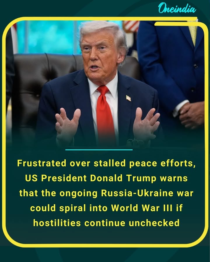 Frustrated over stalled peace efforts, US President Donald Trump warns that the ongoing Russia-Ukraine war could spiral into World War III if hostilities continue unchecked