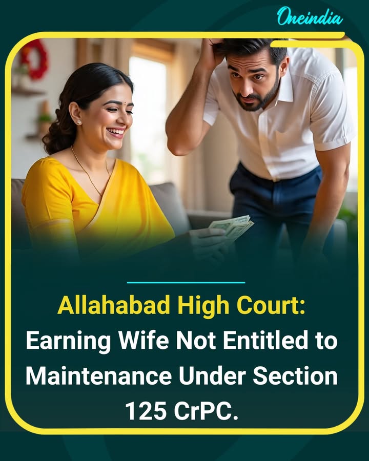 The Allahabad High Court ruled that a wife who islearning a sufficient monthly salary cannot entitled to maintenance under Section 125 CrPC. The Court also criticised the wife for hiding her employment details and approaching the court without clean hands.