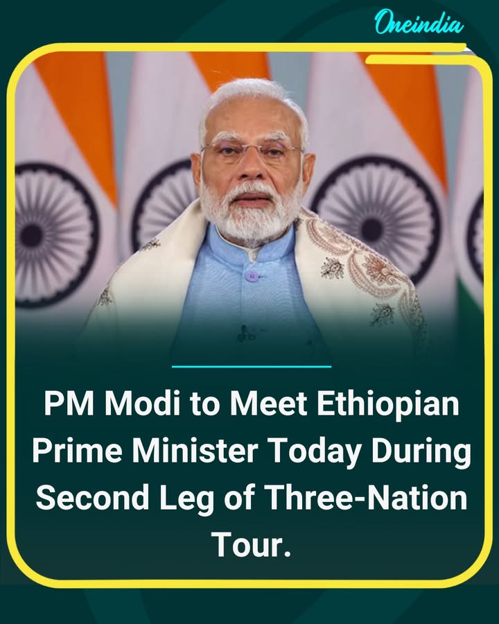 PM Modi to Meet Ethiopian Prime Minister Today During Second Leg of Three-Nation Tour.
