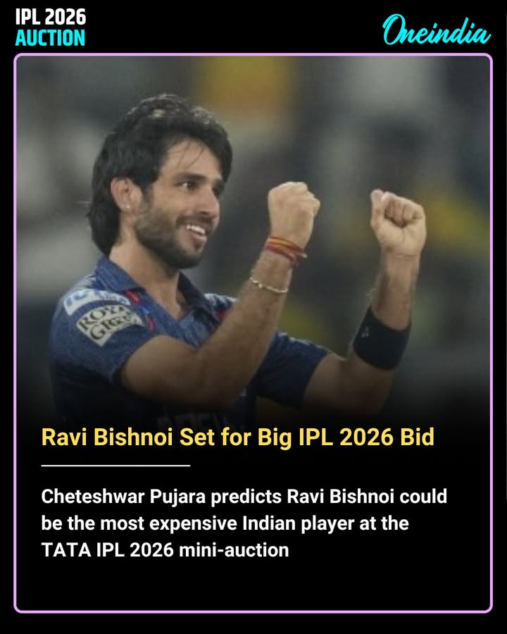 Cheteshwar Pujara predicts Ravi Bishnoi could be the most expensive Indian player at the TATA IPL 2026 mini-auction
