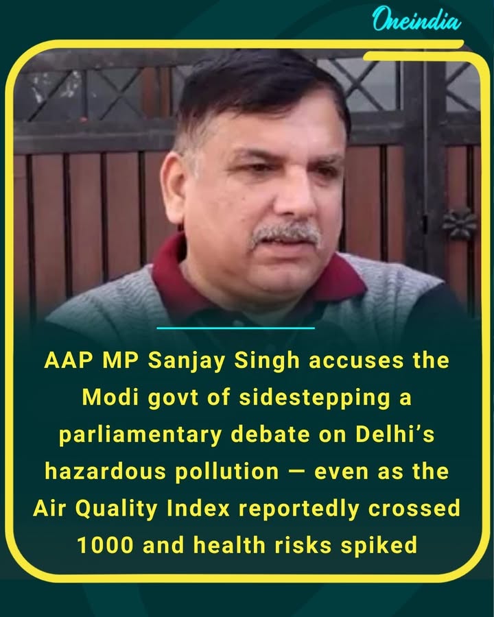 AAP MP Sanjay Singh accuses the Modi govt of sidestepping a parliamentary debate on Delhi’s hazardous pollution — even as the Air Quality Index reportedly crossed 1000 and health risks spiked