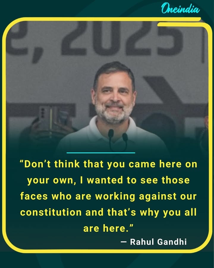 “Don’t think that you came here on your own, I wanted to see those faces who are working against our constitution and that’s why you all are here.”
— Rahul Gandhi