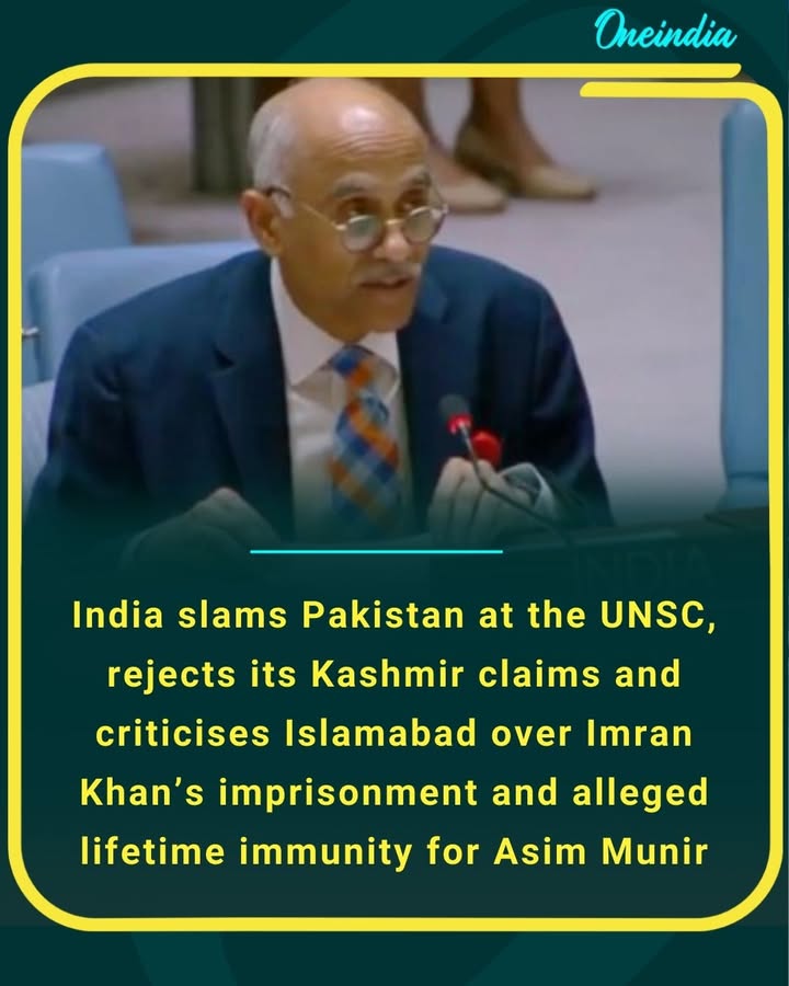 India slams Pakistan at the UNSC, rejects its Kashmir claims and criticises Islamabad over Imran Khan’s imprisonment and alleged lifetime immunity for Asim Munir