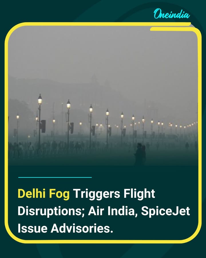 Flight disruptions likely amid Delhi fog, low visibility; Air India, SpiceJet issue advisories.