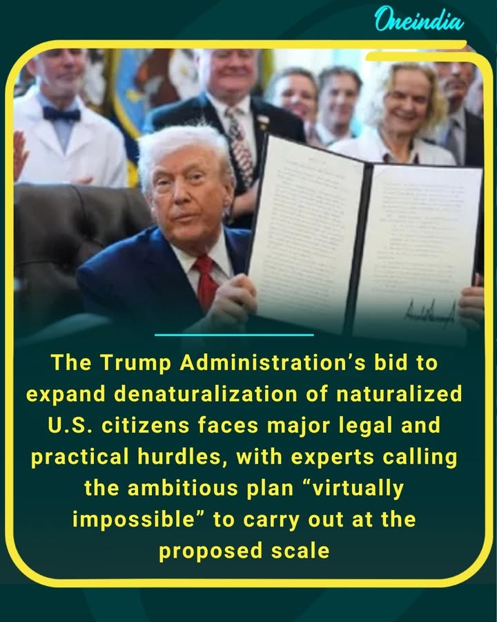 The Trump Administration’s bid to expand denaturalization of naturalized U.S. citizens faces major legal and practical hurdles, with experts calling the ambitious plan “virtually impossible” to carry out at the proposed scale