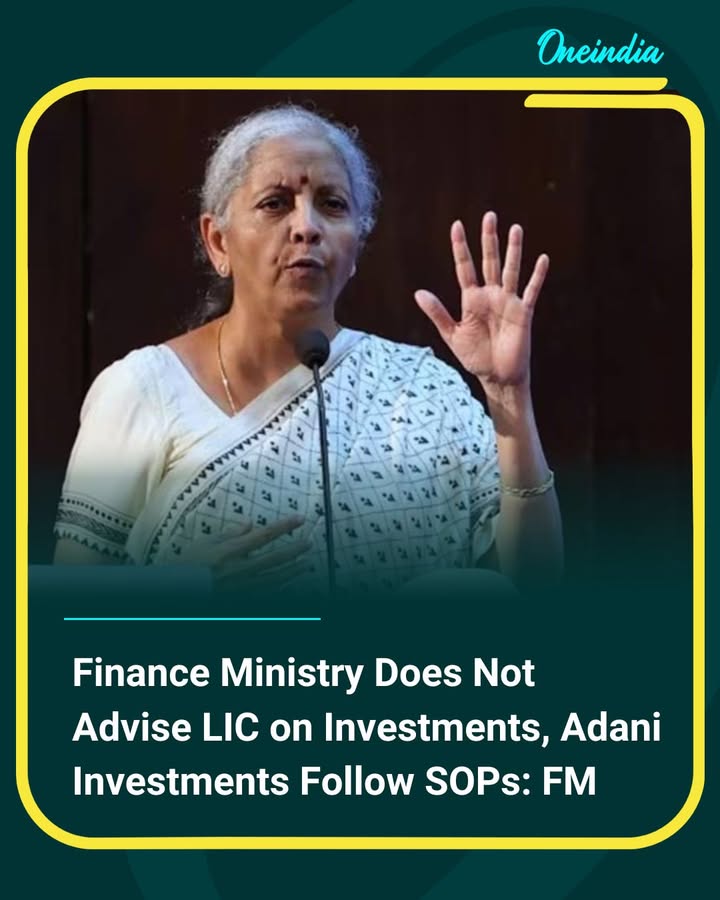 Finance Minister clarified that the Finance Ministry does not provide investment guidance to LIC. Regarding Adani investments, the FM emphasized that all decisions were made strictly according to standard operating procedures (SOPs), ensuring transparency and compliance.