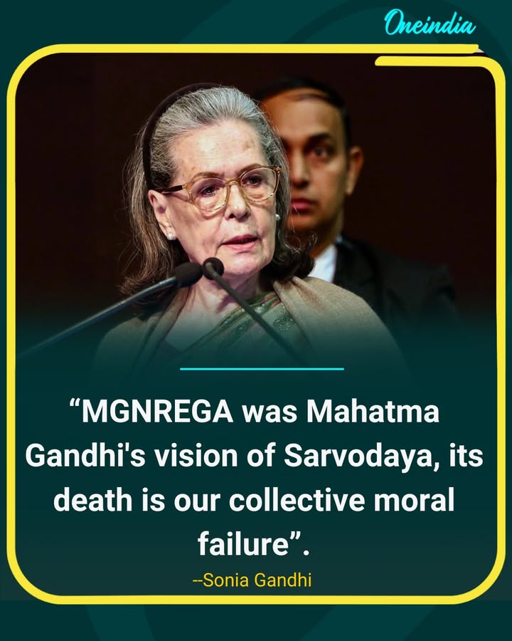 Sonia Gandhi Says MGNREGA’s Demise Reflects Collective Moral Failure, Calls It Mahatma Gandhi’s Vision of Sarvodaya.